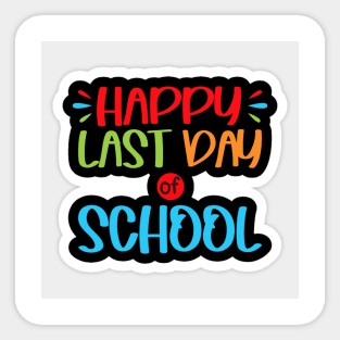 The Last Day Of School Sticker